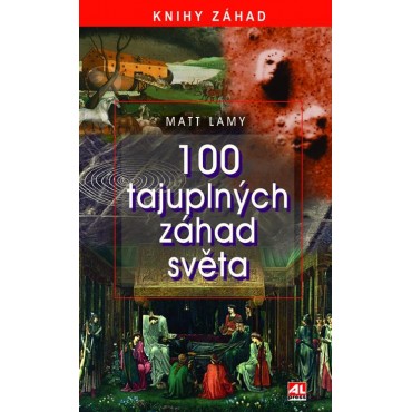 100 tajuplných záhad světa