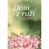 Dom z ruží