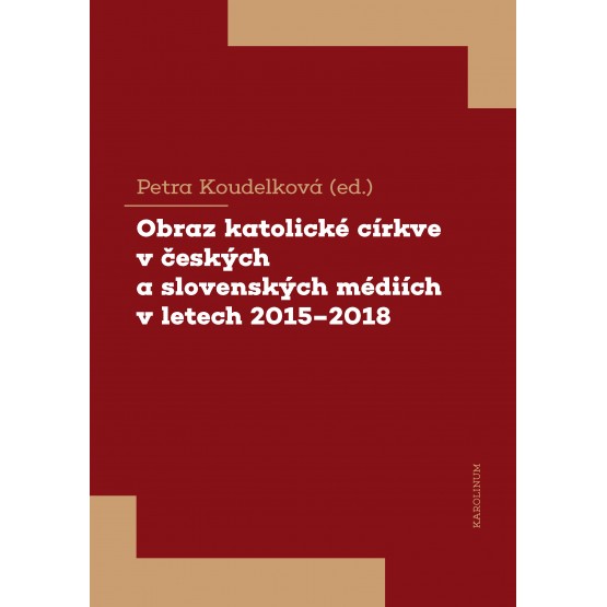 Obraz katolické církve v českých a slovenských médiích v letech 2015-2018