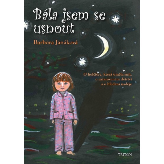 Bála jsem se usnout