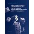 Základy matematiky, logiky a statistiky pro sociologii a ostatní společenské vědy v příkladech