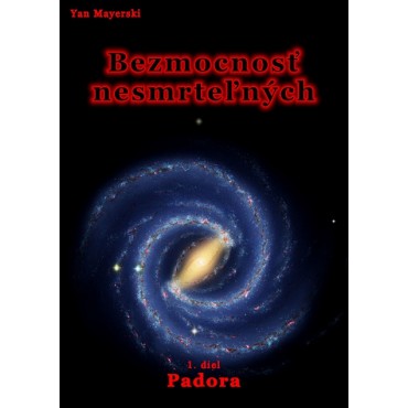 Bezmocnosť nesmrteľných - Padora