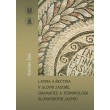 Latina a řečtina v slovní zásobě, gramatice a terminologii slovanských jazyků