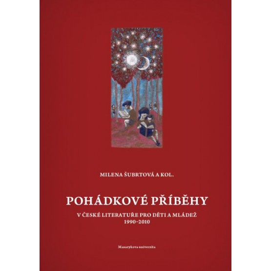 Pohádkové příběhy v české literatuře pro děti a mládež 1990–2010