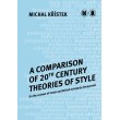 A Comparison of 20th Century Theories of Style (in the Context of Czech and British Scholarly Discourses)