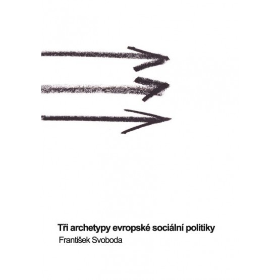 Tři archetypy evropské sociální politiky