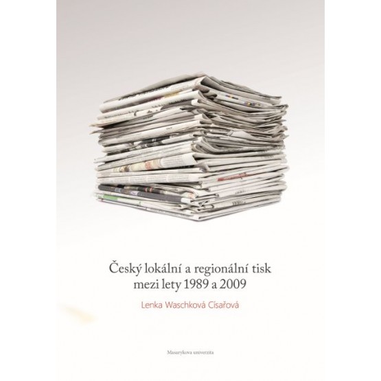 Český lokální a regionální tisk mezi lety 1989 a 2009