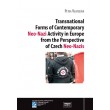 Transnational Forms of Contemporary Neo-Nazi Activity in Europe from the Perspective of Czech Neo-Nazis
