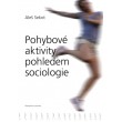 Pohybové aktivity pohledem sociologie