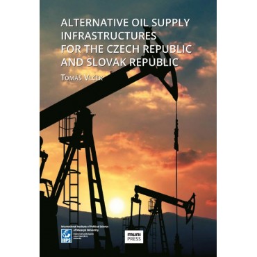 Alternative Oil Supply Infrastructures for the Czech Republic and Slovak Republic
