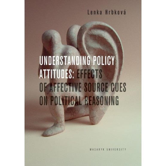 Understanding Policy Attitudes: Effects of Affective Source Cues on Political Reasoning