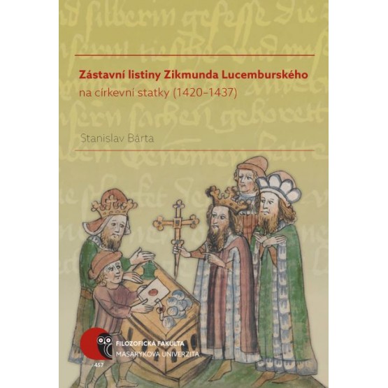 Zástavní listiny Zikmunda Lucemburského na církevní statky (1420–1437)
