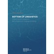 Bottom-up Linguistics