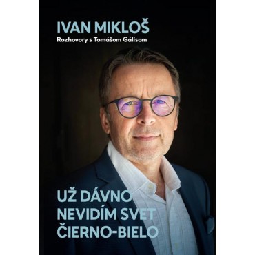 Už dávno nevidím svet čierno-bielo