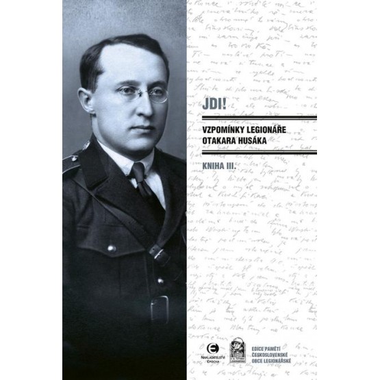 Jdi! - Vzpomínky legionáře Otakara Husáka 3