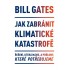 Jak zabránit klimatické katastrofě