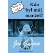 Kdo byl můj manžel?