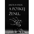 A potkej ženu…