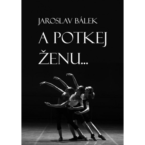 A potkej ženu…