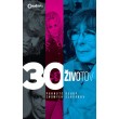 30 životov – Pohnuté osudy známych Slovákov