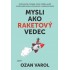 Mysli ako raketový vedec