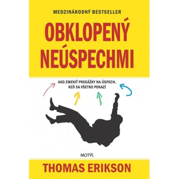 Obklopený neúspechmi