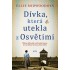 Dívka, která utekla z Osvětimi