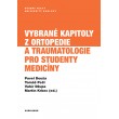 Vybrané kapitoly z ortopedie a traumatologie pro studenty medicíny