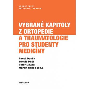 Vybrané kapitoly z ortopedie a traumatologie pro studenty medicíny