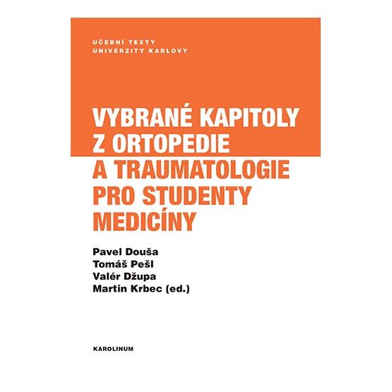 Vybrané kapitoly z ortopedie a traumatologie pro studenty medicíny