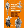 Příběhy sportovců, které políbila múza