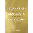 Uzdravenie ako cesta k slobode