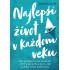 Najlepší život v každom veku