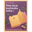 Toto nie je kuchárska kniha 2