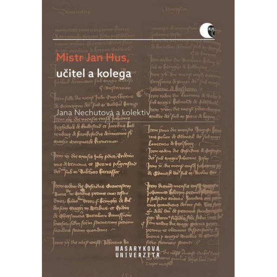 Mistr Jan Hus, učitel a kolega