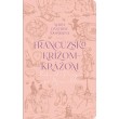 Francúzsko krížom-krážom