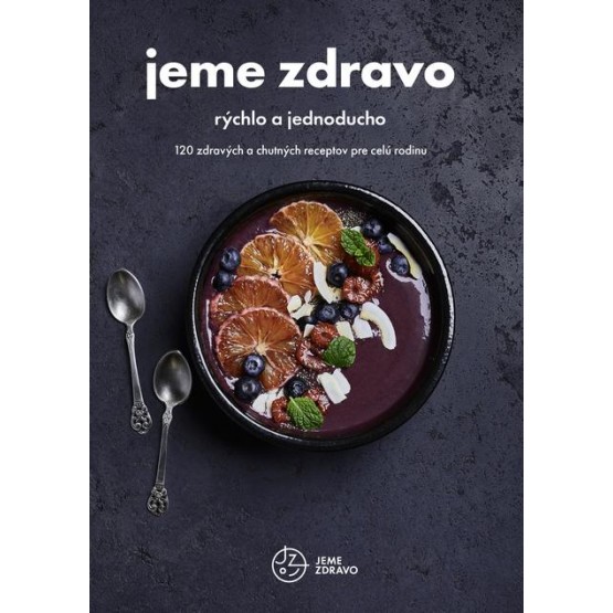 Jeme zdravo - rýchlo a jednoducho