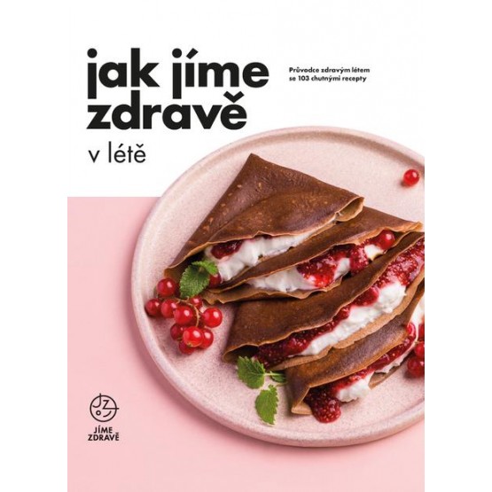 Jak jíme zdravě v létě