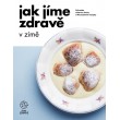 Jak jíme zdravě v zimě