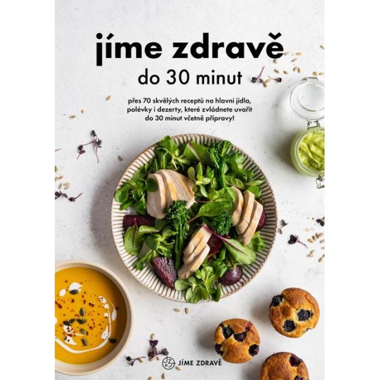 Jíme zdravě do 30 minut