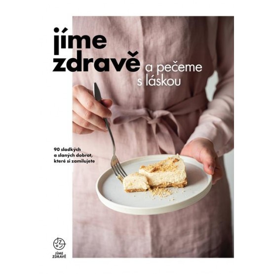 Jíme zdravě a pečeme s láskou