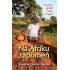 Na Afriku zapomeň