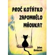 Proč koťátko zapomnělo mňoukat