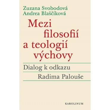 Mezi filosofií a teologií výchovy