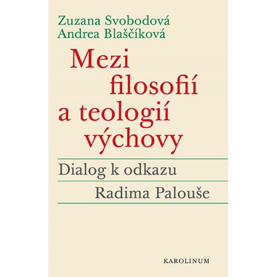 Mezi filosofií a teologií výchovy