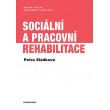 Sociální a pracovní rehabilitace