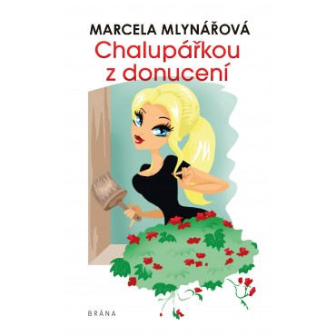 Chalupářkou z donucení
