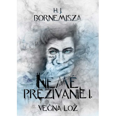 Večná lož - Nemé prežívanie I.