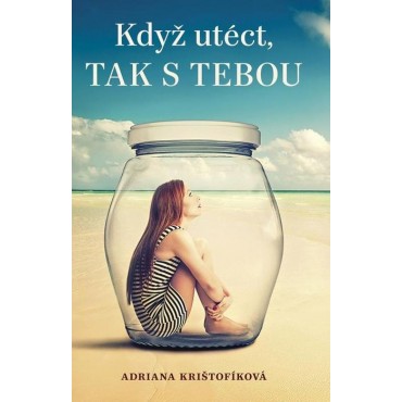 Když utéct, tak s tebou