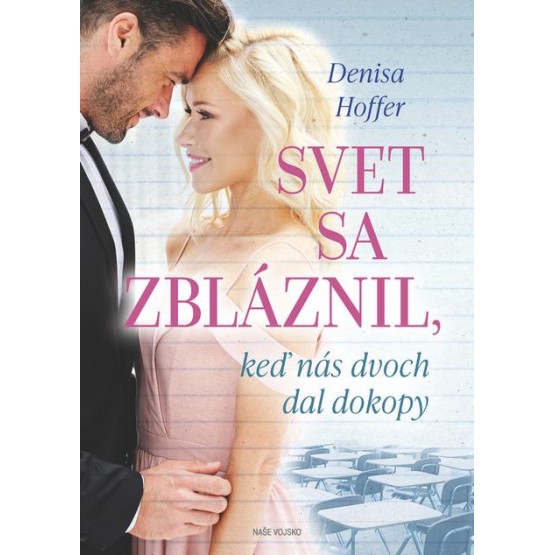 Svet sa zbláznil, keď nás dvoch dal dokopy
